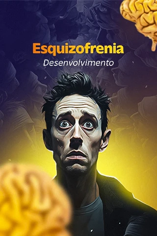 Esquizofrenia - Desenvolvimento